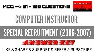 #TRB - COMPUTER INSTRUCTOR ( 2006-2007 ) - ANSWERKEYS FOR QUESTIONS (91 -120)