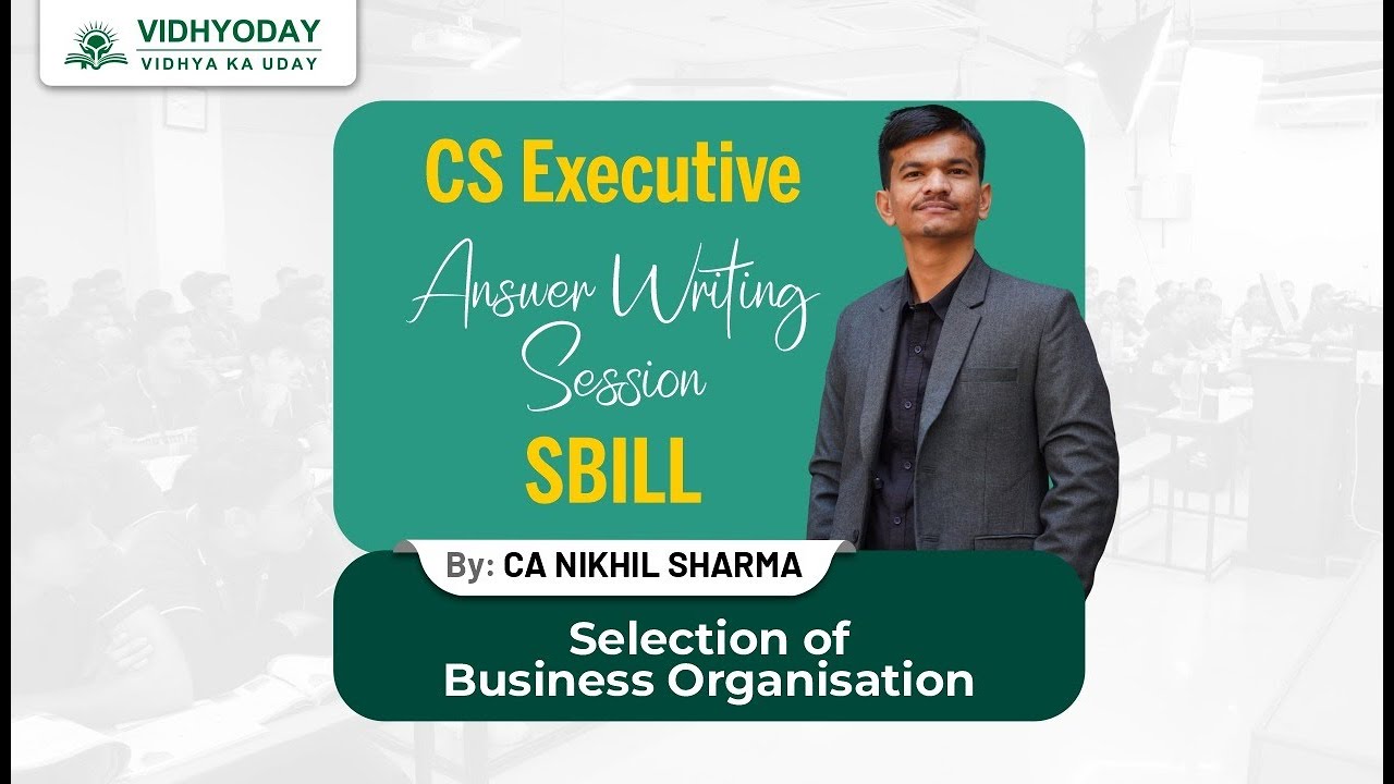 Selection of Business Organisation I Answer Writing Session I CA Nikhil Sharma I SBILL