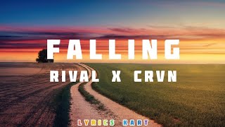 Rival & CRVN - Falling (Lyrics)