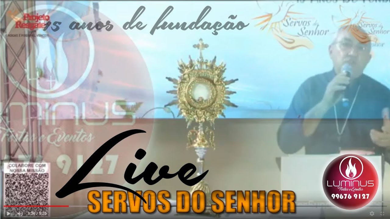 Live de 15 anos de fundação Comunidade Servos do Senhor YouTube