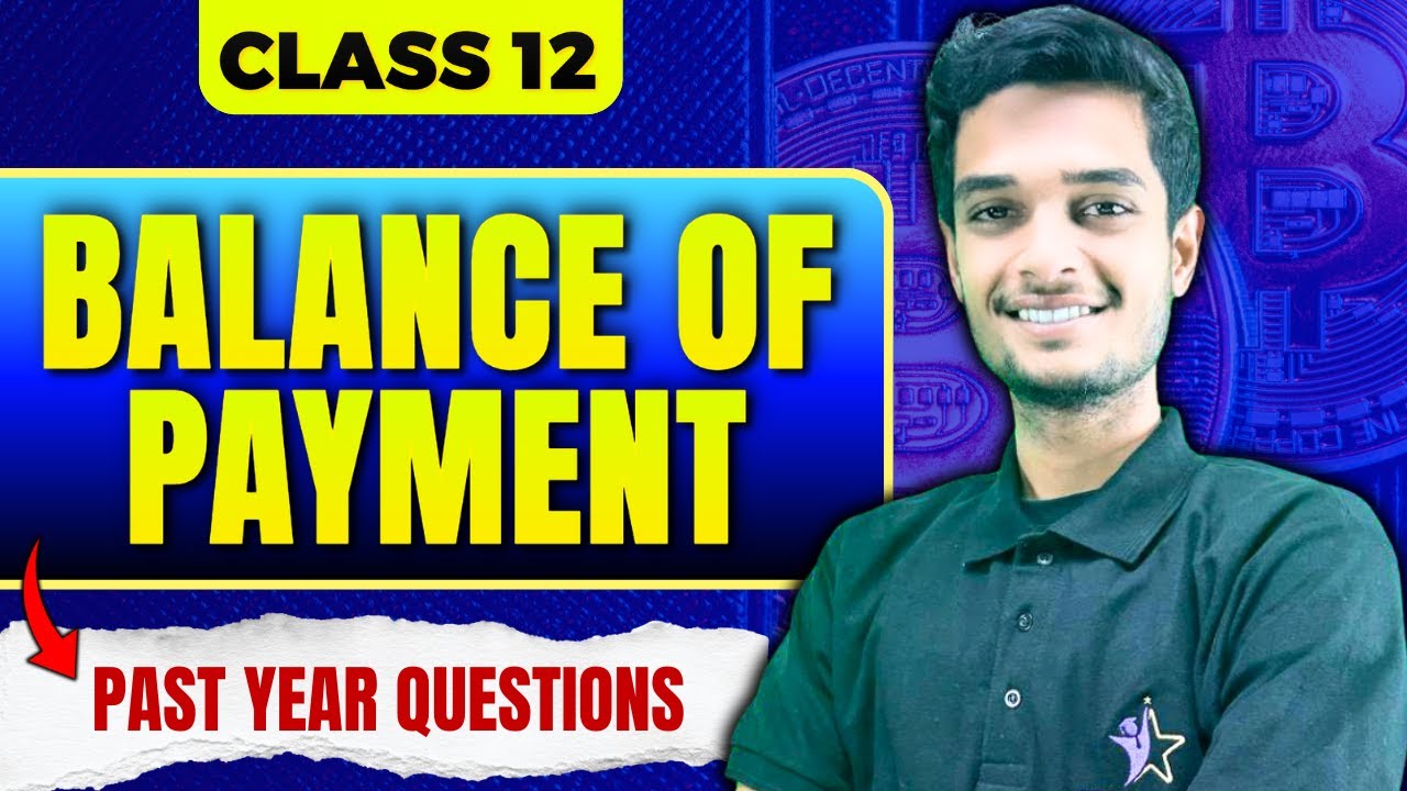 PAST YEAR QUESTION - BALANCE OF PAYMENT | CLASS 12 ECONOMICS BOARD EXAM ...