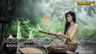 Backsound Gamelan Modern 3 No Copyright