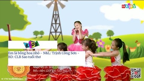 VTVCab21 - ON KIDS | Em là bông hồng nhỏ - N&L: Trịnh Công Sơn - BD: CLB Sao tuổi thơ