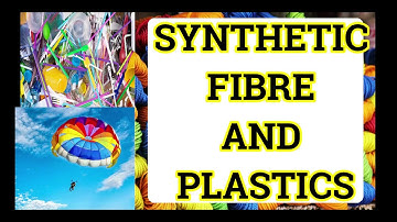 CLASS 8 SCIENCE CHAPTER 3 SYNTHETIC FIBRES AND PLASTICS PART 2