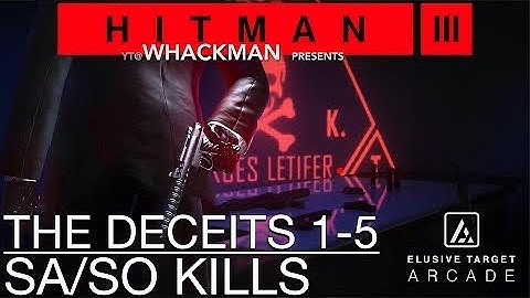 HITMAN 3 | The Deceits | Level 1-5 SASO Compliation
