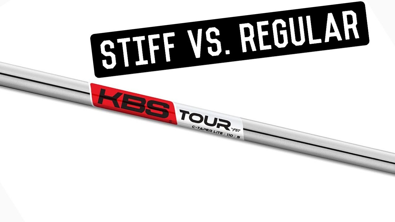 kbs tour stiff vs max stiff