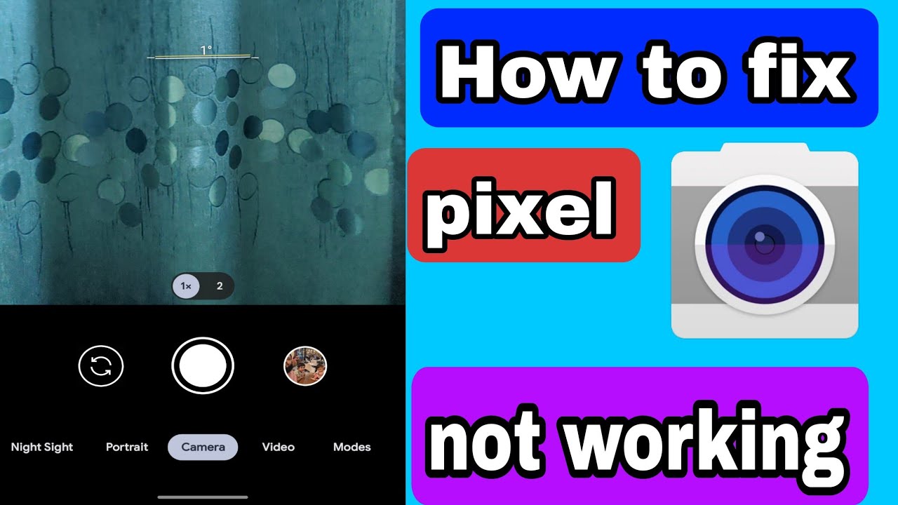 Fix Google pixel camera not working problem 2025 | pixel camera ...