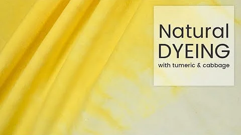 How to Dye Fabric: Natural Dyeing with Turmeric & Cabbage