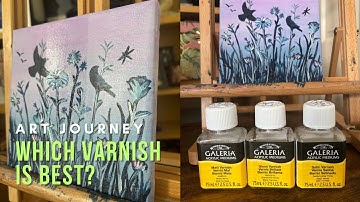 Art Journey: Matt vs Gloss vs Satin | Galeria Acrylic Varnish Side-by-Side Comparison