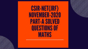 CSIR-NET (JRF), November-2020, Solved memory based question of part-A (general aptitude) Maths.