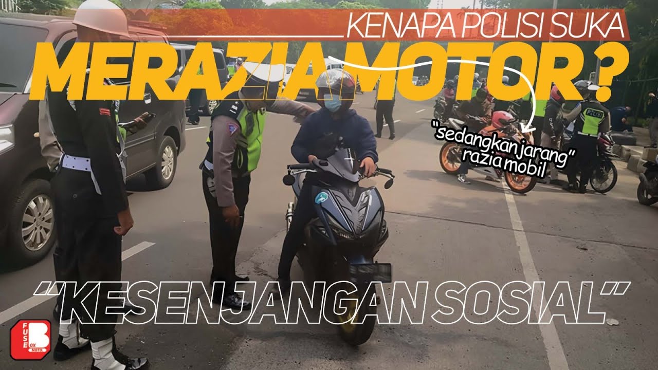 Kenapa Polisi Suka Merazia Motor ? | Sedangkan Razia Mobil Jarang | Ada Kesenjangan Sosial ?