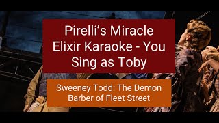 Pirelli's Miracle Elixir Karaoke You Sing Toby - Sweeney Todd