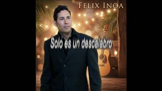 Felix Inoa - Cual Adios (Letras) (Lyrics)