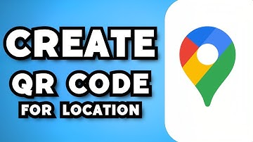 How To Create A QR Code For A Location On Google Maps (2024 Guide)