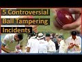 5 controversial balltampering incidents  rapidleaks