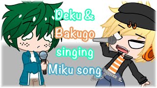 Deku & Bakugo singing Miku song | Gacha Club