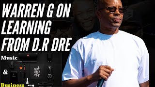 💎Warren G on learning from D.R Dre. #musicindustrysecrets