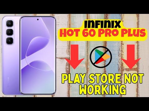 Fix Play Store Not Working on Infinix Hot 60 Pro Plus | Easy Troubleshooting Guide