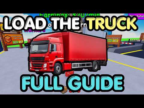 LOAD THE TRUCK FULL GUIDE! (Money, Trucks, Boxes) - Roblox
