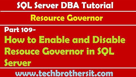 SQL Server DBA Tutorial 109-How to Enable and Disable Resouce Governor in SQL Server