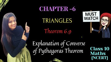 Converse Of Pythagoras Theorem |Theorem 6.9| Class 10|Math |NCERT |Chapter 6|Triangles| #Sapnaadvani
