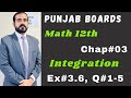 Math F.Sc 2nd year || Chap#3 || Ex#3.6 || Q#1-5 #math12 #chap3 #integration #definiteintegral