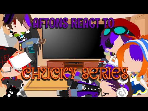 Aftons React To Chucky Series ~Original~ | GCRV | ⚠️TW/FW⚠️ |Yeah-|