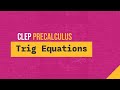 Trig Equations (CLEP Precalculus T1 #32)