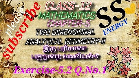 12th Maths|Chapter5|Exercise 5.2 Q.No.1|Two Dimensional Analytical Geometry-II| Exercise 5.2 1st sum