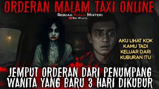 SAMPE TOBAT‼️ KEJADIAN MENGERIKAN DRIVER TAXI ONLINE NARIK MALAM HARI