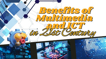 Benefits of Multimedia and ICT in the 21st Century | Educational Vlog