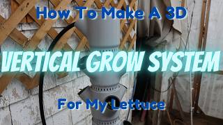 3D Printed Hydroponic Vertical Growing System for Lettuce