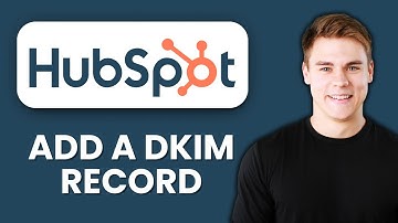 NEW! How to Add a DKIM Record in HubSpot (2025) 🔐 | Secure Your Emails & Improve Deliverability