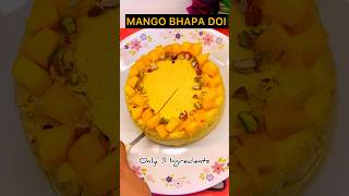 Mango Bhapa Doi