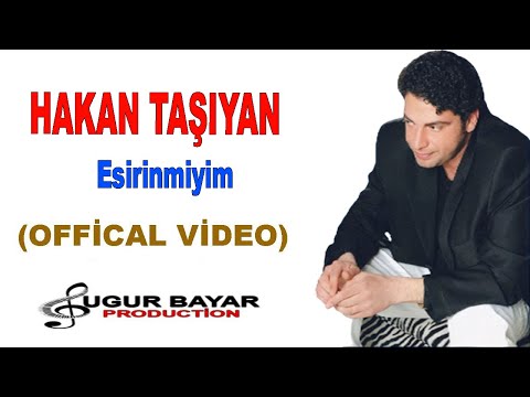 HAKAN TAŞIYAN - Esirinmiyim (Official Music Audio)