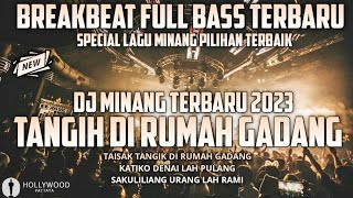 Dj Minang Terbaru Tangih Di Rumah Gadang X Talak Jan Sampai Tigo Kali FullBass  Req :Yogi Dongkrak