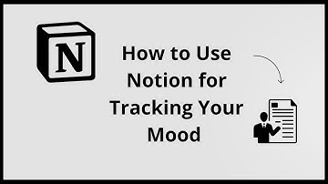 How To Use NOTION For Tracking Your Mood (Complete 2025 Guide)