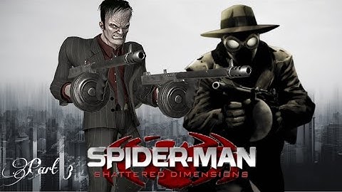 HEAD OF THE HAMMERED MAFIA || Spider-Man Shattered Dimensions (Part 3)