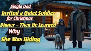 Single Dad Invited a Quiet Soldier for Christmas Dinner — Then He Learned Why She Was Hiding