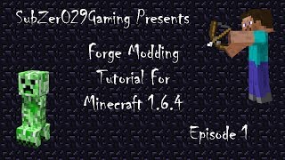 Forge Modding Episode 1 How To Install Mcp And Eclipse