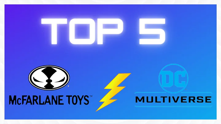 My Top 5 McFarlane DC Multiverse Figures
