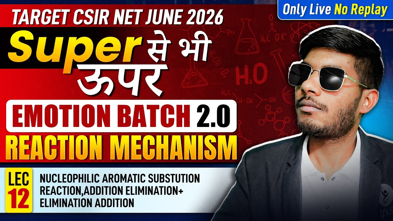 Nucleophilic Aromatic Substution Reaction, & More | Reaction Mechanism | CSIR NET Chemistry | IFAS