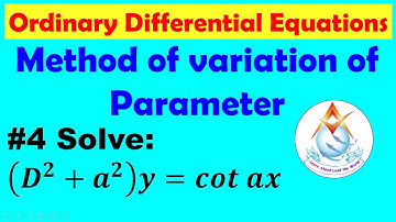 #Method_of_variation_of_parameters_Problem 4 | #Ordinary_Differential_Equation  Solve(D²+a²)y=cot ax