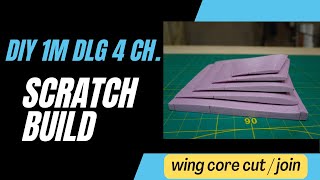 How To Make A F3k DLG glider . Foam Wing Core Cuts /Join