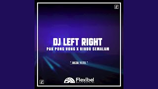 DJ Left Right x Pak Pong Vong