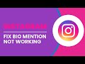 Instagram Bio Mention Not Working | Instagram Bio Mention Problem
