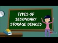 What Are The Secondary Storage Devices