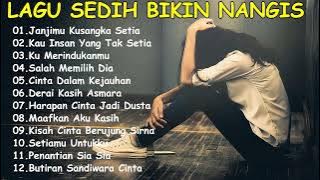 😞💔Lagu Buat Mantan Paling Sedih - Lagu Sedih Bikin Nangis 💔 Lagu Patah Hati Teratas