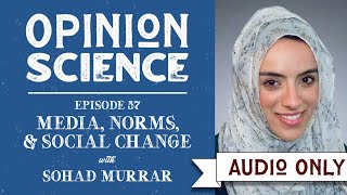 How Media Can Help Reduce Prejudice with Dr. Sohad Murrar