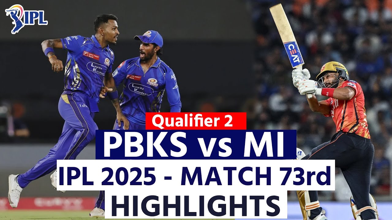 Mumbai Indians Vs Punjab Kings IPL Qualifier 2 Match 73 Highlights 2025 | MI VS PBKS Highlights